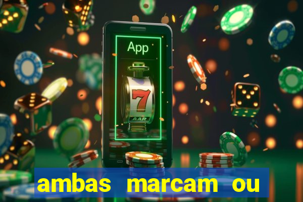 ambas marcam ou mais de 2.5 bet365